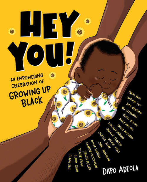 Book cover of Hey You!: An Empowering Celebration of Growing Up Black