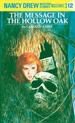 Book cover of The Message in the Hollow Oak (Nancy Drew Mystery Stories #12)