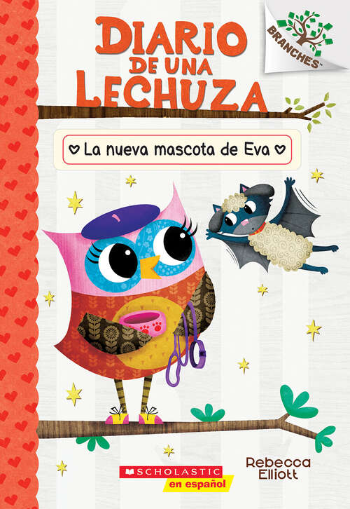 Book cover of Eva's New Pet: A Branches Book (Diario de una lechuza)