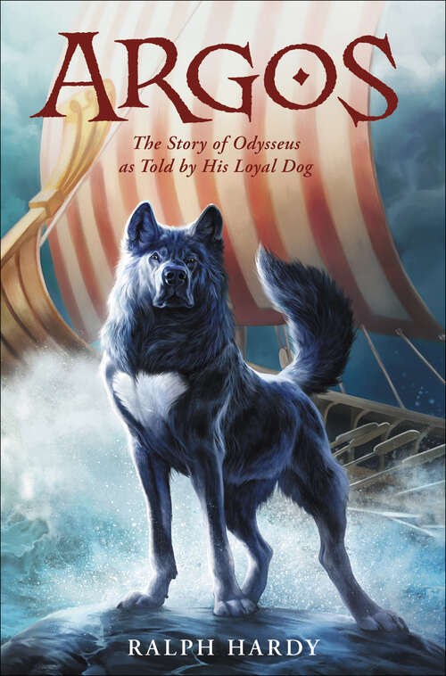 Book cover of Argos: The Story of Odysseus as Told by His Loyal Dog