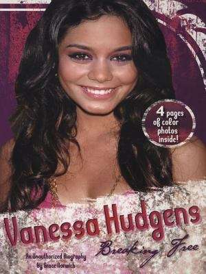 Book cover of Vanessa Hudgens: An Unauthorized Biography