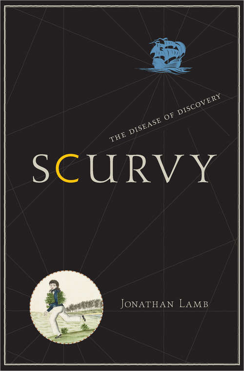 Scurvy: The Disease of Discovery