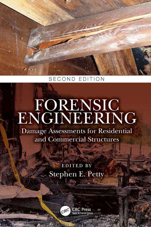 Forensic Engineering: Damage Assessments for Residential and Commercial Structures