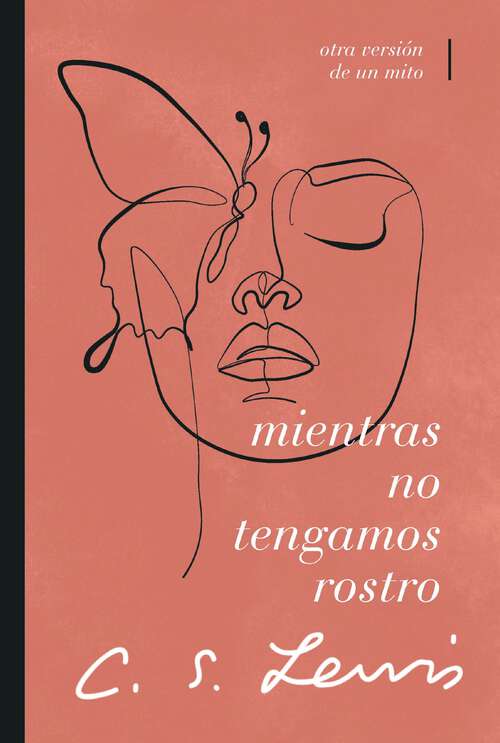 Book cover of Mientras no tengamos rostro: Retorno a un mito