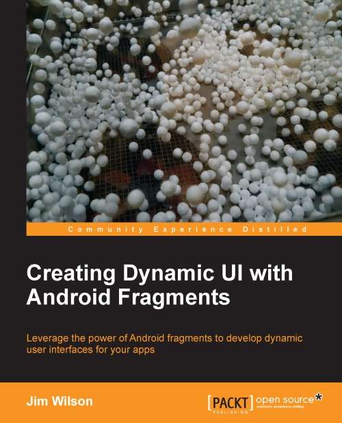 Book cover of Creating Dynamic UI with Android Fragments