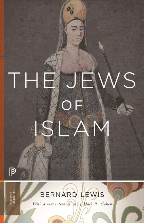 Book cover of The Jews of Islam: Updated Edition (Princeton Classics #11)