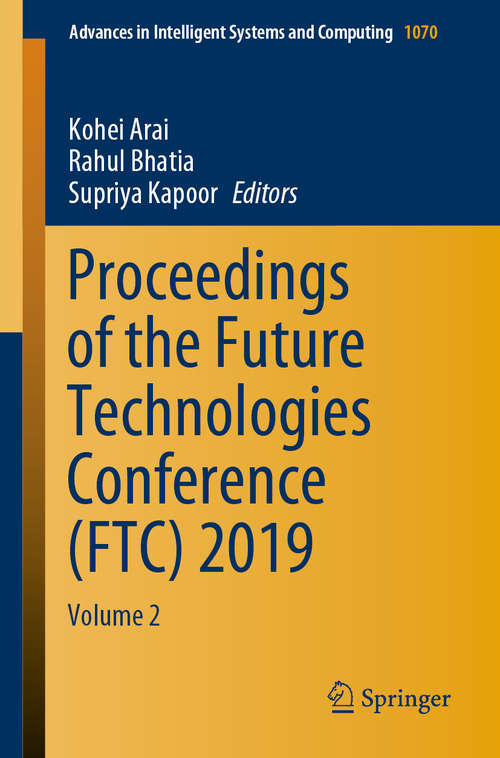 Book cover of Proceedings of the Future Technologies Conference: Volume 2 (1st ed. 2020) (Advances in Intelligent Systems and Computing #1070)