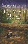 Twin Murder Mix-Up (Deputies of Anderson County #2)
