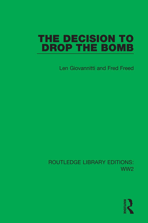 The Decision to Drop the Bomb (Routledge Library Editions: WW2 #7)