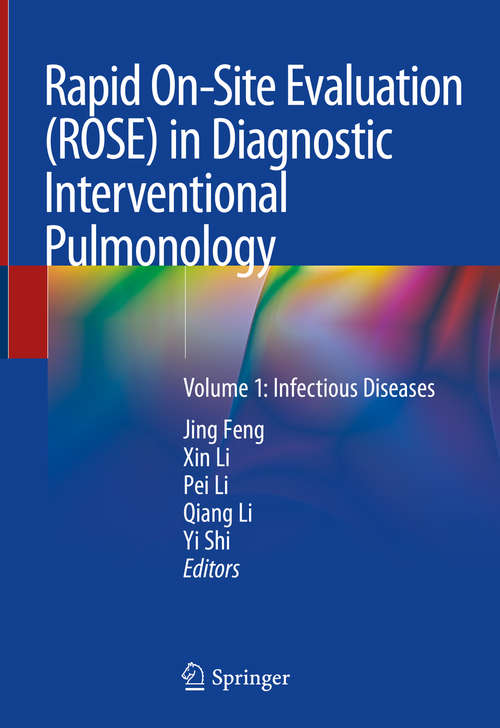 Rapid On-Site Evaluation (ROSE) in Diagnostic Interventional Pulmonology: Volume 1: Infectious Diseases