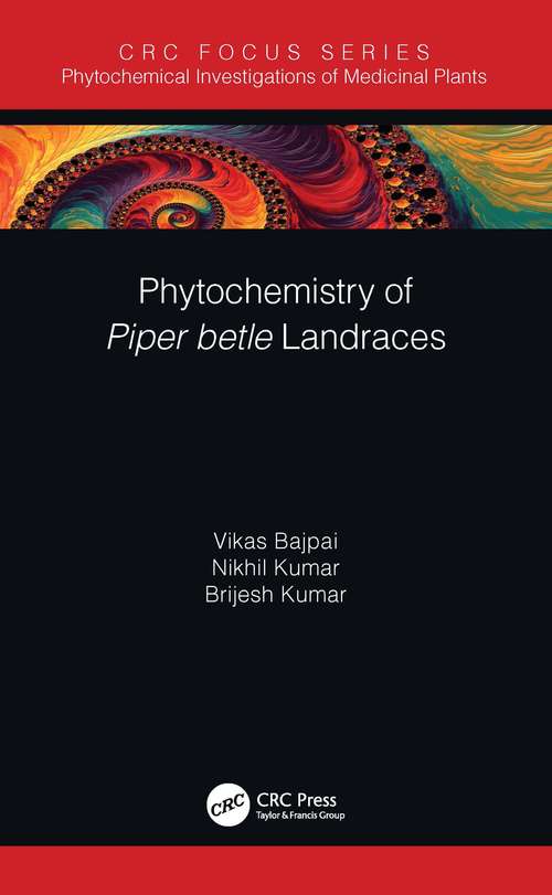 Phytochemistry of Piper betle Landraces (Phytochemical Investigations of Medicinal Plants)