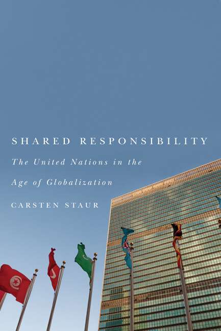 Book cover of Shared Responsibility: The United Nations in the Age of Globalization