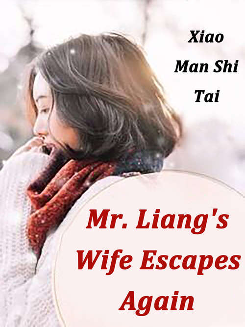 Book cover of Mr. Liang's Wife Escapes Again: Volume 1 (Volume 1 #1)