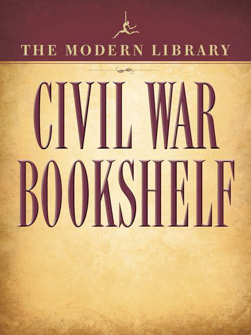 The Modern Library Civil War Bookshelf: 5-Book Bundle