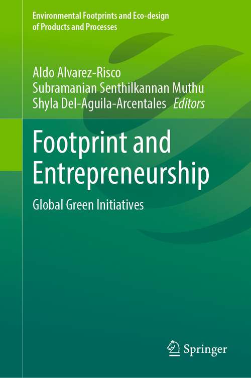 Footprint and Entrepreneurship: Cases On Circular Economy And Entrepreneurship (Environmental Footprints And Eco-design Of Products And Processes Series)