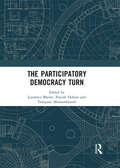 The Participatory Democracy Turn