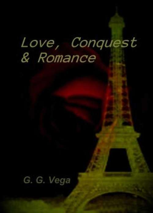 Love, Conquest and Romance