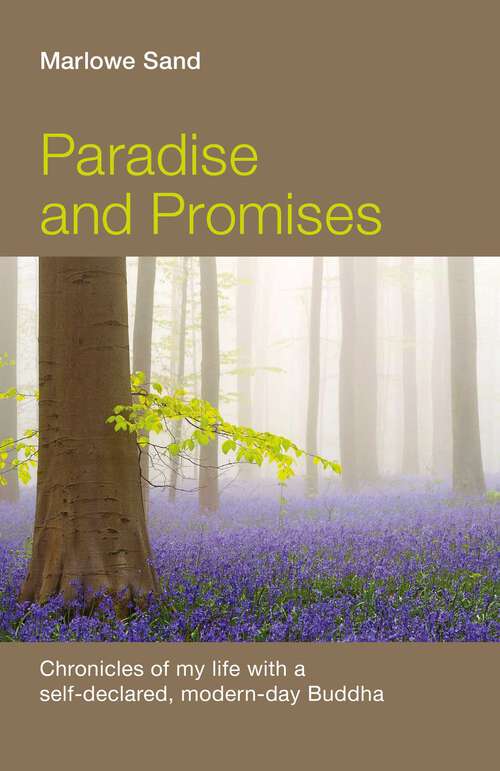 Book cover of Paradise and Promises: Chronicles of My Life with a Self-Declared, Modern-Day Buddha