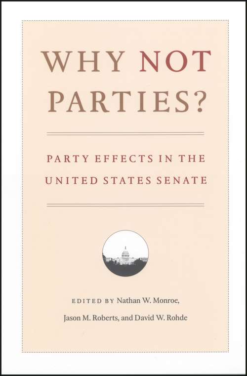 Why Not Parties?: Party Effects in the United States Senate