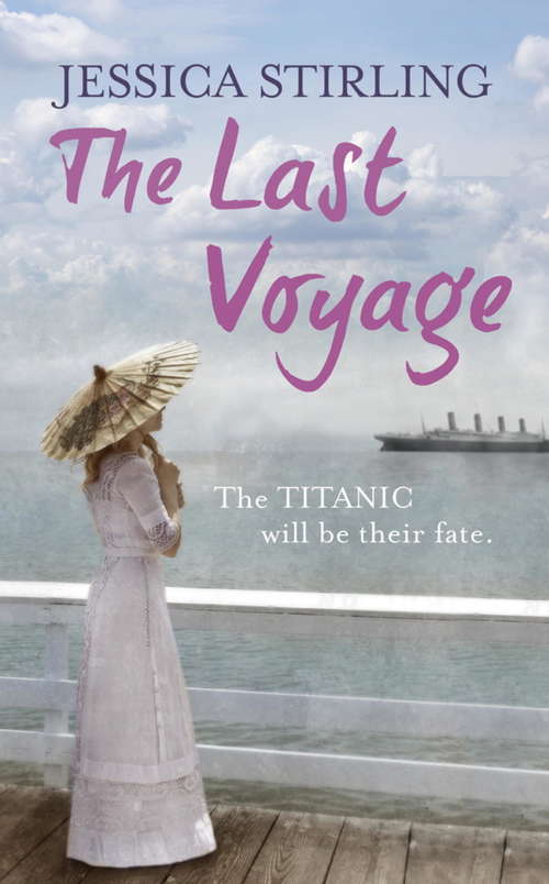 Book cover of The Last Voyage: a story of the Titanic