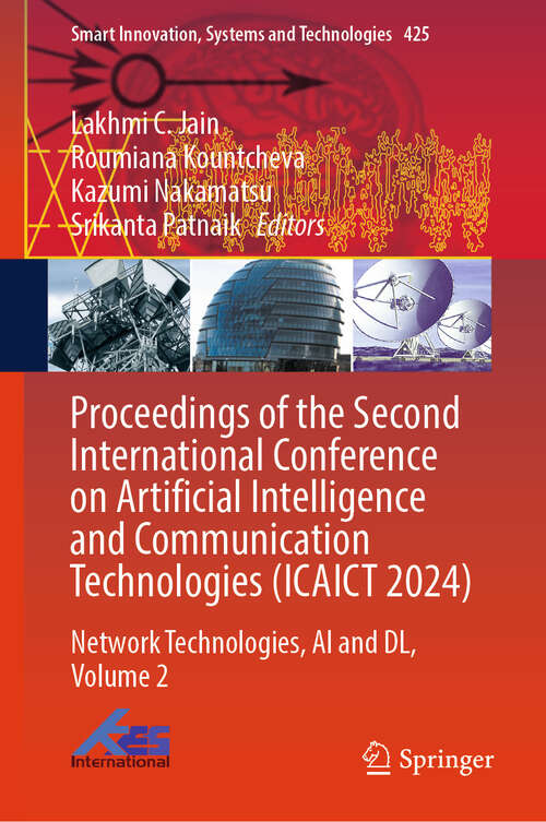 Book cover of Proceedings of the Second International Conference on Artificial Intelligence and Communication Technologies: Network Technologies, AI and DL, Volume 2 (Smart Innovation, Systems and Technologies #425)
