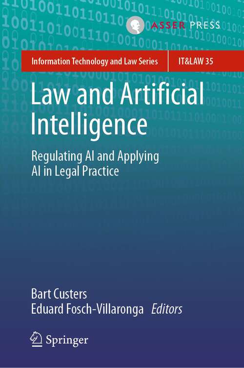Book cover of Law and Artificial Intelligence: Regulating AI and Applying AI in Legal Practice (1st ed. 2022) (Information Technology and Law Series #35)