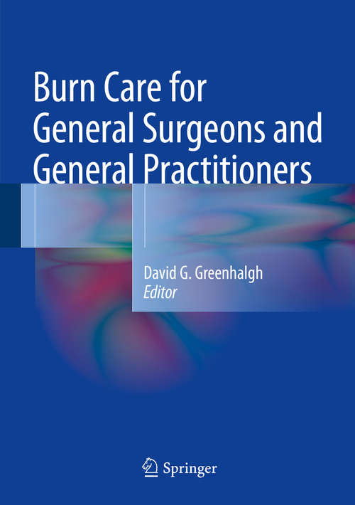 Book cover of Burn Care for General Surgeons and General Practitioners
