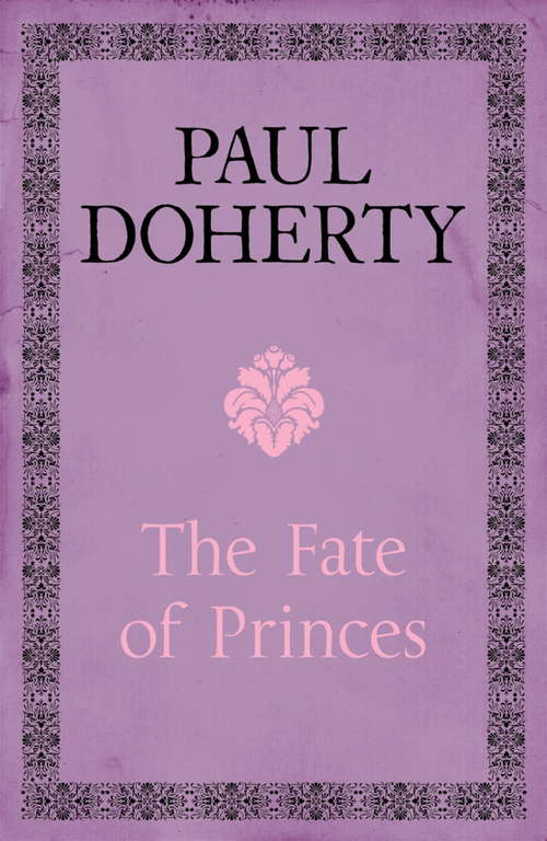 Book cover of The Fate of Princes: A thrilling novel exploring one of the most famous mysteries