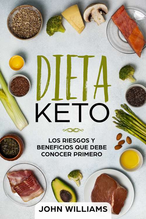 Book cover of Dieta keto: Los riesgos y beneficios que debe conocer primero