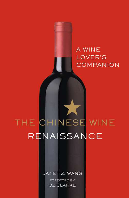 Book cover of The Chinese Wine Renaissance: A Wine Lover’s Companion