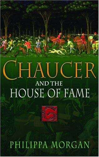 Chaucer And The House Of Fame