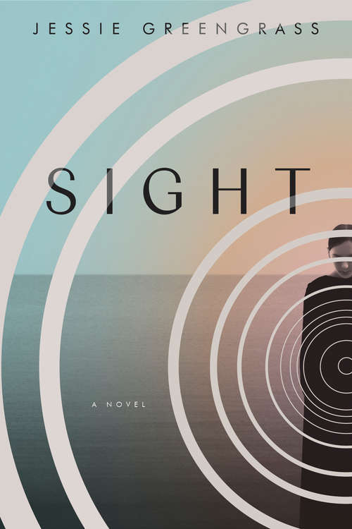 Book cover of Sight: A Novel