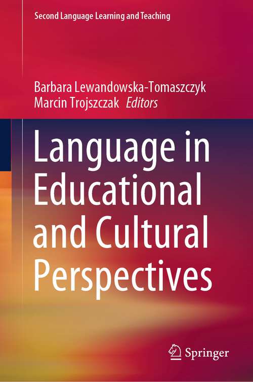 Book cover of Language in Educational and Cultural Perspectives (1st ed. 2023) (Second Language Learning and Teaching)