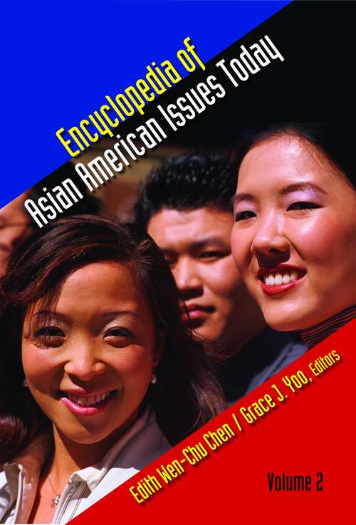 Encyclopedia of Asian American Issues Today, Volume 2