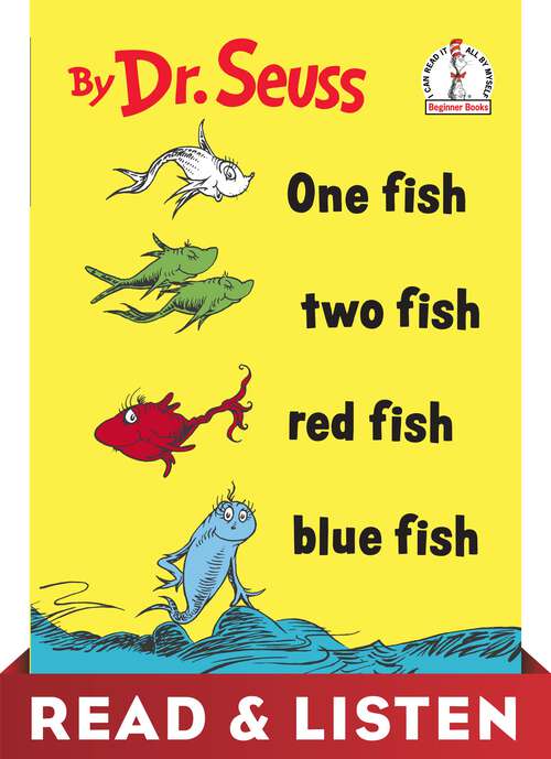 Book cover of One Fish Two Fish Red Fish Blue Fish: Read & Listen Edition (Beginner Books(R))