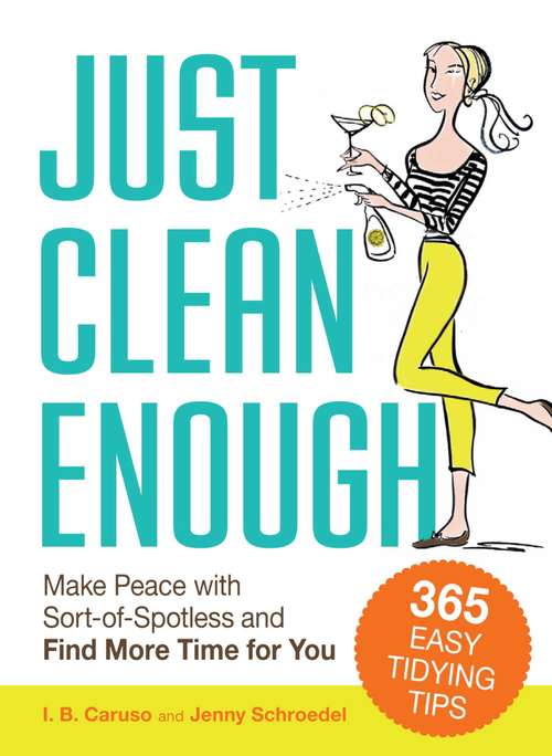 Book cover of Just Clean Enough: Home Organization in an Imperfect World