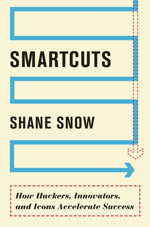Book cover of Smartcuts: How Hackers, Innovators, And Icons Accelerate Business
