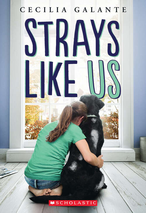 Book cover of The Strays Like Us (Scholastic Press Novels)