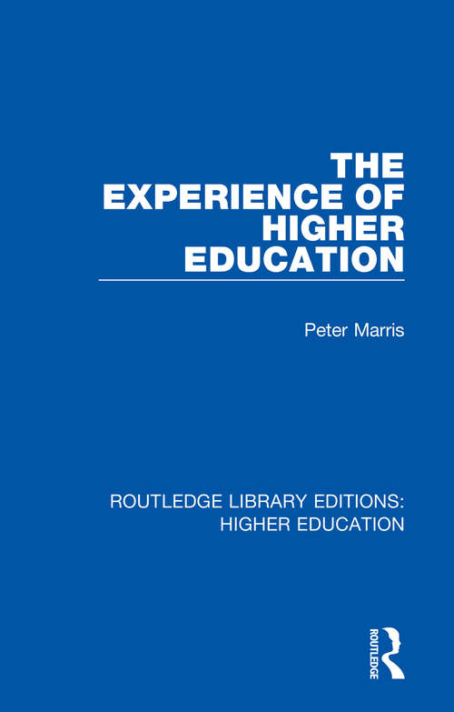 The Experience of Higher Education (Routledge Library Editions: Higher Education #17)