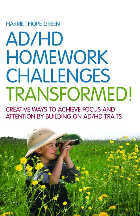 Book cover of AD/HD Homework Challenges Transformed!: Creative Ways to Achieve Focus and Attention by Building on AD/HD Traits