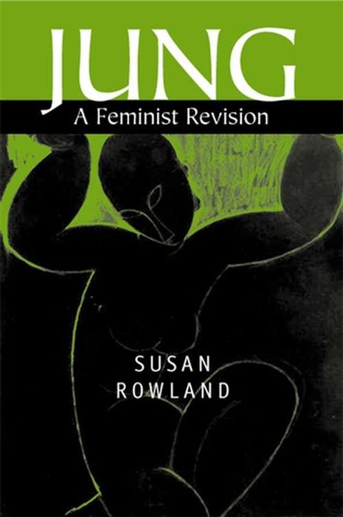 Book cover of Jung: A Feminist Revision