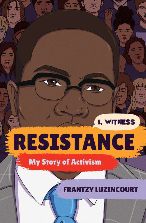 Book cover of Resistance: My Story of Activism (I, Witness #0)