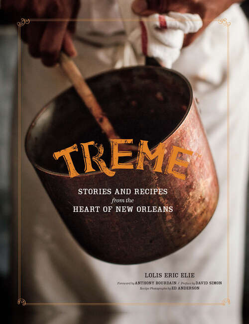 Book cover of Treme: Stories and Recipes from the Heart of New Orlean