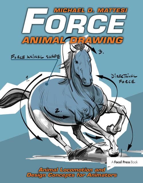 Book cover of Force: Animal locomotion and design concepts for animators (2) (Force Drawing Ser.)