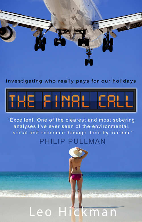 Book cover of The Final Call: Investigating Who Really Pays For Our Holidays