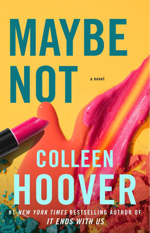 Book cover of Maybe Not: A Novella (Maybe Someday #2)
