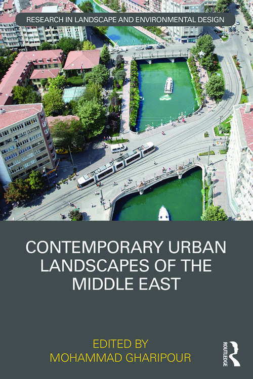 Book cover of Contemporary Urban Landscapes of the Middle East (Routledge Research in Landscape and Environmental Design)