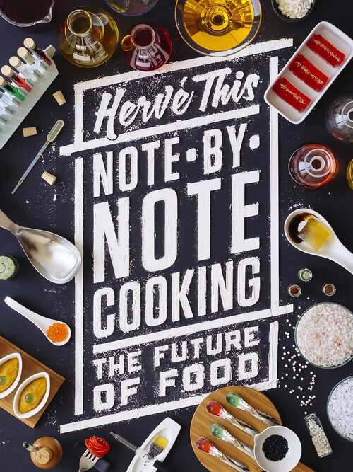 Book cover of Note-By-Note Cooking: The Future of Food