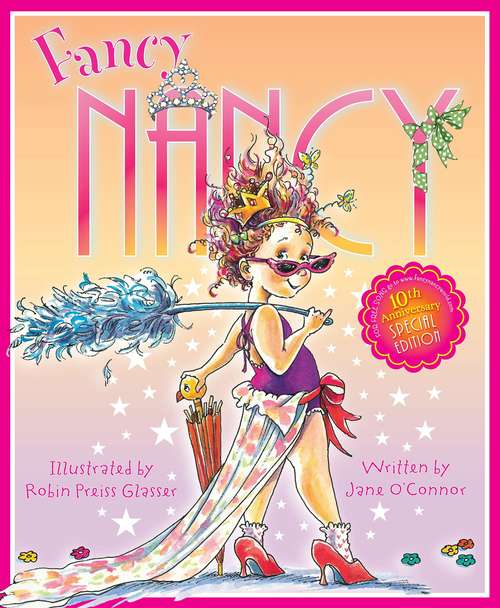 Book cover of Fancy Nancy 10th Anniversary Edition (Fancy Nancy)