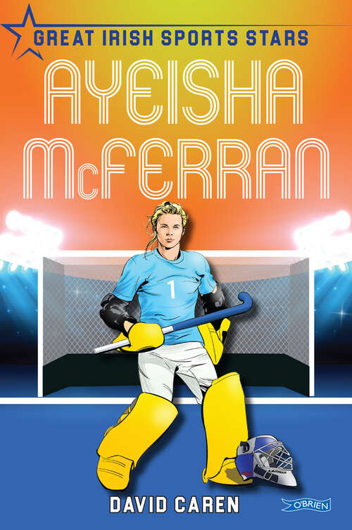 Ayeisha McFerran: Great Irish Sports Stars (Great Irish Sports Stars #6)